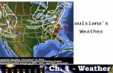 Louisiana’s Weather. Fact # 2 Fact #1 Weather –is often confused with the word “climate” but they are not the same. Weather is a look at the current conditions.