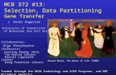 MCB 372 #13: Selection, Data Partitioning Gene Transfer Collaborators: Olga Zhaxybayeva (Dalhousie) Jinling Huang (ECU) Tim Harlow (UConn) Pascal Lapierre.