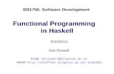 BB1756: Software Development Functional Programming in Haskell 2010/2011 Dan Russell Email: djrussell@kingston.ac.uk WWW: ku02309.