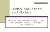 Human Abilities and Models Sensory and cognitive abilities and models, models of human performance.