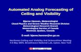 Automated Analog Forecasting of Ceiling and Visibility Bjarne Hansen, Meteorologist Cloud Physics and Severe Weather Research Division Meteorological Research.