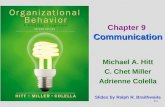 9-1 Michael A. Hitt C. Chet Miller Adrienne Colella Communication Chapter 9 Communication Slides by Ralph R. Braithwaite.