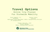 Travel Options Online Trip Planner For Statewide Mobility Paula Hammond, P.E. Secretary Washington State Department of Transportation Kathryn Taylor Director.