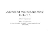 1 Advanced Microeconomics: lecture 1 Charit Tingsabadh M.Sc. Programme in Environmental and Natural Resource Economics June 2006.