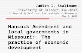 Hancock Amendment and local governments in Missouri: The practice of economic development Judith I. Stallmann University of Missouri-Columbia College of.