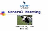 General Meeting February 20, 2009 HSW 302. Today’s Agenda: - CSHP Update - Upcoming Events for CSHP - CSHP/ASHP Committee Opportunities - By-law Revisions.