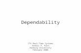 Dependability ITV Real-Time Systems Anders P. Ravn Aalborg University February 2006.