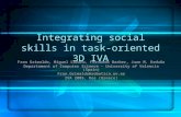 Integrating social skills in task-oriented 3D IVA Fran Grimaldo, Miguel Lozano, Fernando Barber, Juan M. Orduña Departament of Computer Science - University.