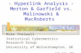- Hyperlink Analysis - Merton & Garfield vs. Malinowski & MacRoberts Mike Thelwall Statistical Cybermetrics Research Group University of Wolverhampton,