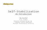 Self-Stabilization An Introduction Aly Farahat Ph.D. Student Automatic Software Design Lab Computer Science Department Michigan Technological University.