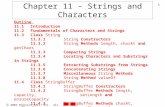 2003 Prentice Hall, Inc. All rights reserved. 1 Chapter 11 – Strings and Characters Outline 11.1 Introduction 11.2 Fundamentals of Characters and Strings.