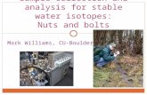 Mark Williams, CU-Boulder Sample collection and analysis for stable water isotopes: Nuts and bolts.