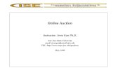 Online Auction Instructor: Jerry Gao Ph.D. San Jose State University email: jerrygao@email.sjsu.edu URL:  May, 2000.