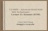 CS 898N – Advanced World Wide Web Technologies Lecture 15: Dynamic HTML Chin-Chih Chang chang@cs.twsu.edu.
