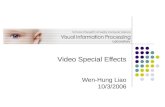 Video Special Effects Wen-Hung Liao 10/3/2006. Outline Hardware-based video special effects Software-based video special effects Video content analysis.