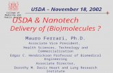 College of Medicine and Public Health USDA & Nanotech Delivery of (Bio)molecules ? Mauro Ferrari, Ph.D. Associate Vice President, Health Sciences, Technology.