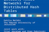 LAND: Locality Aware Networks for Distributed Hash Tables Dahlia Malkhi The Hebrew University of Jerusalem Joint work with: Ittai Abraham and Oren Dobzinski.