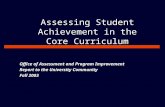 Assessing Student Achievement in the Core Curriculum Office of Assessment and Program Improvement Report to the University Community Fall 2003.