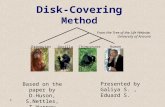 1 Disk-Covering Method Based on the paper by D.Huson, S.Nettles, T.Warnow Presented by Galiya S., Eduard S. Orangutan GorillaChimpanzee Human From the.