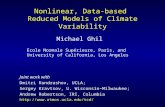 Nonlinear, Data-based Reduced Models of Climate Variability Michael Ghil Ecole Normale Supérieure, Paris, and University of California, Los Angeles Joint.