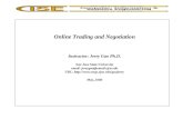 Online Trading and Negotiation Instructor: Jerry Gao Ph.D. San Jose State University email: jerrygao@email.sjsu.edu URL: .