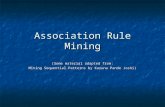 Association Rule Mining (Some material adapted from: Mining Sequential Patterns by Karuna Pande Joshi)