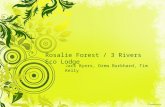 Rosalie Forest / 3 Rivers Eco Lodge Jack Byers, Drew Burkhard, Tim Kelly.