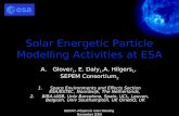 GEANT-4/Spenvis User Meeting November 2006 Solar Energetic Particle Modelling Activities at ESA A.Glover 1, E. Daly 1,A. Hilgers 1, SEPEM Consortium 2.