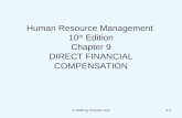 © 2008 by Prentice Hall9-1 Human Resource Management 10 th Edition Chapter 9 DIRECT FINANCIAL COMPENSATION.