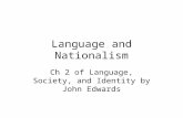 Language and Nationalism Ch 2 of Language, Society, and Identity by John Edwards.