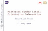 Michelson Summer School Orientation Information Gerard van Belle 21 July 2004.
