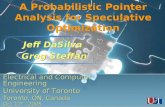 A Probabilistic Pointer Analysis for Speculative Optimization Jeff DaSilva Greg Steffan Jeff DaSilva Greg Steffan Electrical and Computer Engineering University.