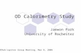 OD Calorimetry Study Jaewon Park University of Rochester MINERvA/Jupiter Group Meeting, Mar 8, 2006.