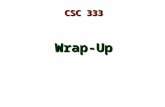 Wrap-Up CSC 333. – 2 – Overview Wrap-Up of PIPE Design Performance analysis Fetch stage design Exceptional conditions Modern High-Performance Processors.