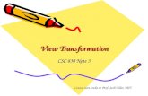 View Transformation CSC 830 Note 3 Course note credit to Prof. Seth Teller, MIT.