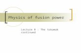 Physics of fusion power Lecture 8 : The tokamak continued.