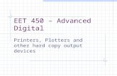 EET 450 – Advanced Digital Printers, Plotters and other hard copy output devices.