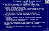 International Polar Year (IPY): STG The polar regions are symbolic, providing demonstrable evidence of human fingerprint on climate change processes –High-lat.