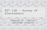 EET 110 - Survey of Electronics Chapter 14 - Series-parallel circuits.