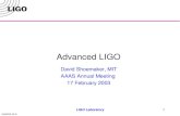 G030022-00-R LIGO Laboratory1 Advanced LIGO David Shoemaker, MIT AAAS Annual Meeting 17 February 2003.