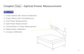 1 Chapter Two – Optical Power Measurement Contents 1. Power Meters with Thermal Detectors 2. Power Meters with Photodetectors 3. LED-Power Measurement.