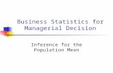 Business Statistics for Managerial Decision Inference for the Population Mean.