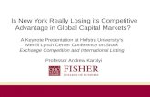 Is New York Really Losing its Competitive Advantage in Global Capital Markets? Professor Andrew Karolyi A Keynote Presentation at Hofstra University’s.