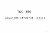 TDC 460 Advanced Ethernet Topics 1. Outline 802.1D - Spanning Tree Algorithm and Protocol (STP) 802.1w - Rapid STP 802.1s – per VLAN STP 802.3x - Full.