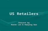 US Retailers Present by Karen Lin & Haoying Guo. Industry Analysis.