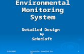 2/21/2006 SaintSoft: Detailed Design 1 Environmental Monitoring System Detailed Design by Saint Soft.