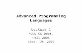 Advanced Programming Languages Lecture 1 NCCU CS Dept. Fall 2005 Sept. 19, 2005.