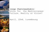 Jorgo Chatzimarkakis: Union for the Mediterranean Failure, Reality or Vision? April, 22nd, Luxembourg.