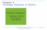 Copyright © 2011 Pearson Education, Inc. Publishing as Prentice Hall Ch 6 -1 Chapter 6 Strategy Analysis & Choice Strategic Management: Concepts & Cases.