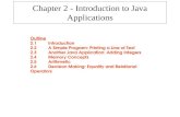 Chapter 2 - Introduction to Java Applications Outline 2.1Introduction 2.2A Simple Program: Printing a Line of Text 2.3Another Java Application: Adding.